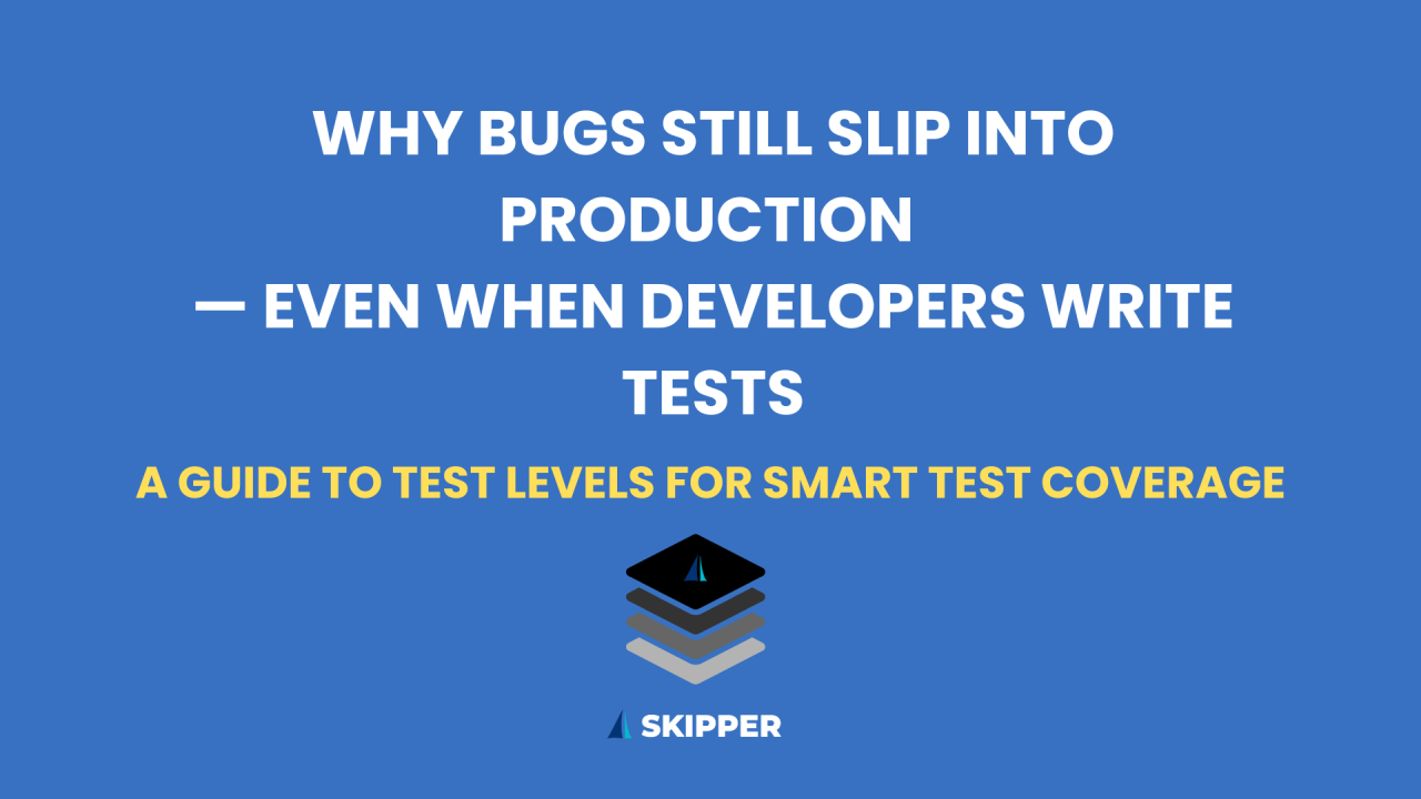 Why Bugs Still Slip into Production — Even When Developers Write Tests ...